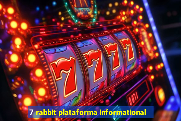 7 rabbit plataforma Informational